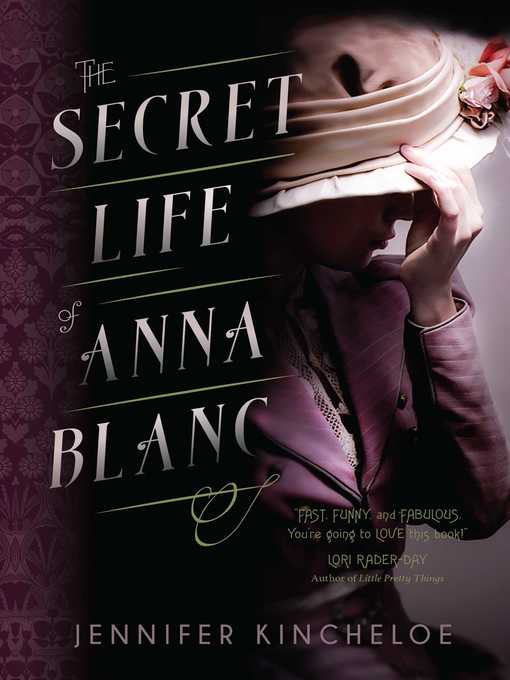 Title details for The Secret Life of Anna Blanc by Jennifer Kincheloe - Available